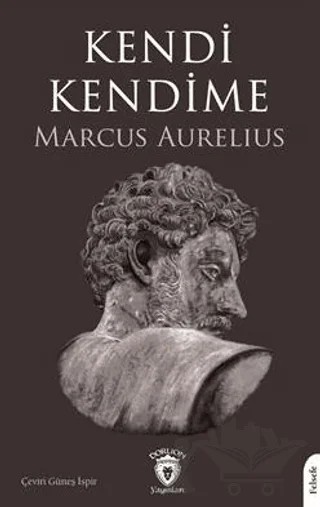 Kendi Kendime – Marcus Aurelius – Dorlion Yayınları kitap kapağı