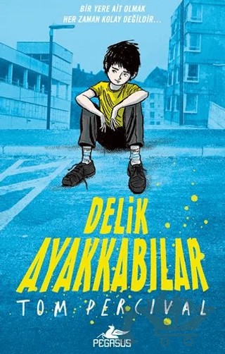 Delik Ayakkabılar – Tom Percival – Pegasus Yayınları kitap kapağı