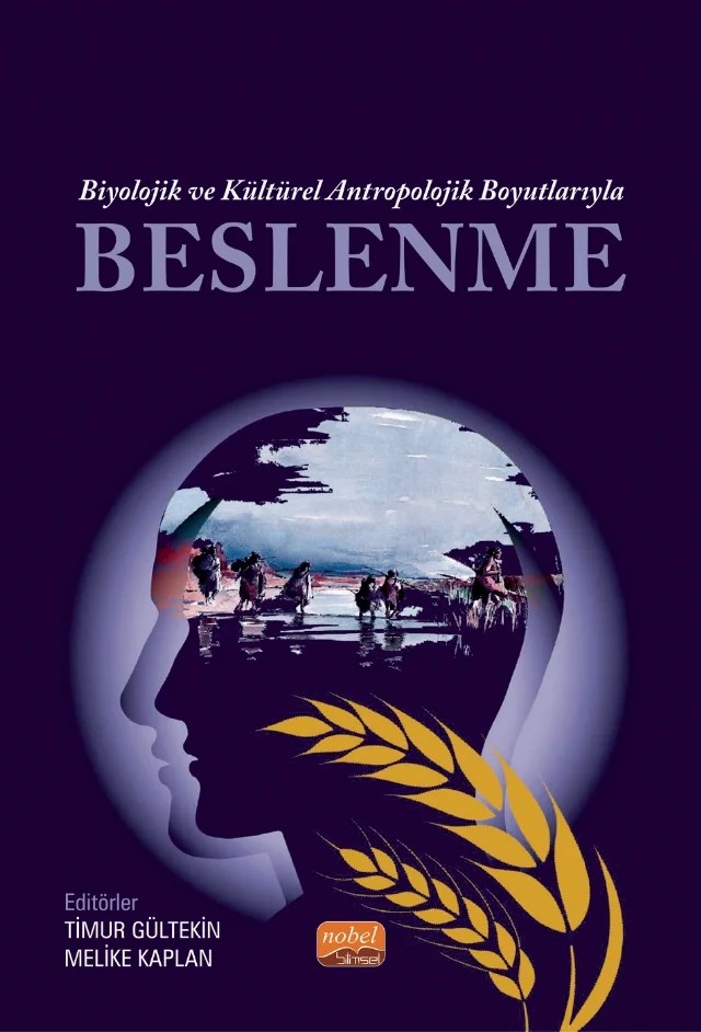 Biyolojik ve Kültürel Antropolojik Boyutlarıyla BESLENME – Eda Selimoğlu, Evrim Tekeli, Fırat Koç, Makbule Uysal, Melike Kaplan, Nehir Varol, Pınar Kasapoğlu, Seda Karaöz Arıhan, Selma Ercan Doğu, Sibel Hande Hınçal, Timur Gültekin, Vahdet Özkoçak, Zeliha Nilüfer Nahya, Zeynep Nagihan Kahveci – Nobel Bilimsel Eserler kitap kapağı