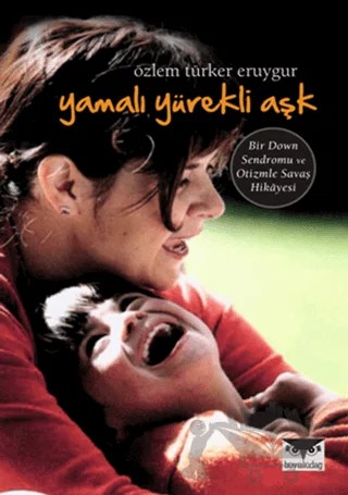 Yamalı Yürekli Aşk – Özlem Türker Eruygur – Büyülüdağ Yayınları kitap kapağı