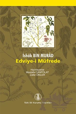 Edviye-i Müfrede – İshak Bin Murad – Türk Dil Kurumu Yayınları kitap kapağı
