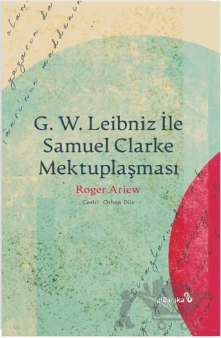 G. W. Leıbnız İle Samuel Clarke Mektuplaşması – Roger Ariew – Albaraka Yayınları kitap kapağı