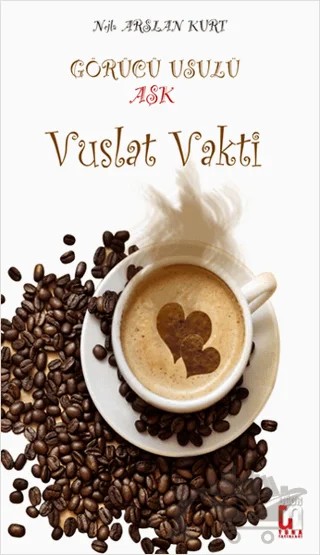 Görücü Usulü Aşk - Vuslat Vakti – Nejla Arslan Kurt – Uğur Tuna Yayınları kitap kapağı