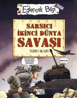 Sarsıcı İkinci Dünya Savaşı – Terry Deary – Eğlenceli Bilgi Yayınları kitap kapağı