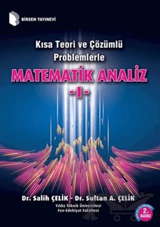 Kısa Teori ve Çözümlü Problemlerle Matematik Analiz - 1 – Salih Çelik – Birsen Yayınevi kitap kapağı