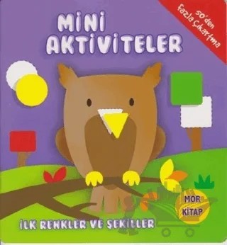 Mini Aktiviteler - İlk Renkler ve Şekiller (Mor Kitap) – Kolektif – Parıltı Yayınları kitap kapağı