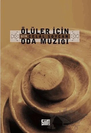 Ölüler İçin Oda Müziği – Celal Soycan – Şiirden Yayıncılık kitap kapağı