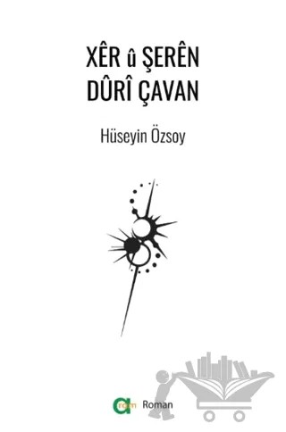 Xer u Şeren Duri Çavan – Hüseyin Özsoy – Aram Yayınları kitap kapağı