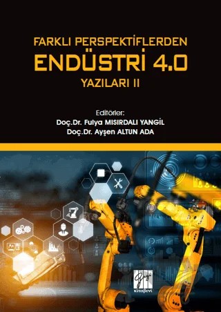Farklı Perspektiflerden Endüstri 4.0 Yazıları 2 – Kolektif – Gazi Kitabevi kitap kapağı