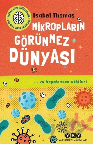Mikropların Görünmez Dünyası – Isabel Thomas – Yapı Kredi Yayınları kitap kapağı