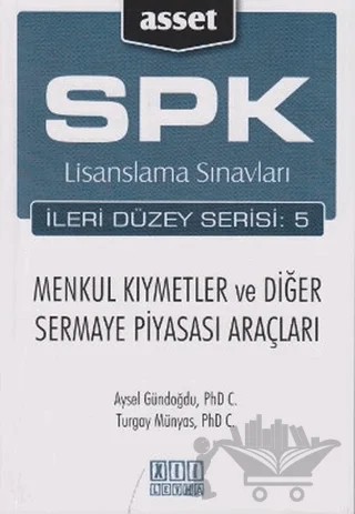 SPK Lisanslama Sınavları İleri Düzey Serisi:5 Menkul Kıymetler ve Diğer Sermaye Piyasası Araçları – Aysel Gündoğdu, Turgay Münyas – On İki Levha Yayınları kitap kapağı