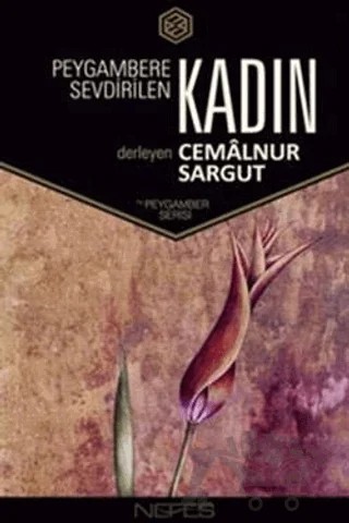 Peygambere Sevdirilen Kadın – Cemalnur Sargut – Nefes Yayıncılık kitap kapağı