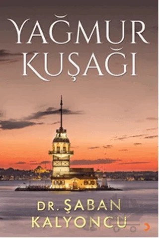 Yağmur Kuşağı – Şaban Kalyoncu – Cinius Yayınları kitap kapağı