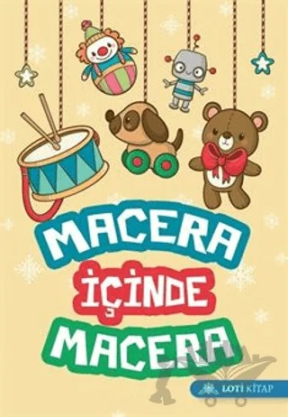 Macera İçinde Macera – Kolektif – Loti Kitap kitap kapağı