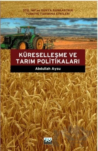 Küreselleşme ve Tarım Politikaları – Abdullah Aysu – Su Yayınevi kitap kapağı
