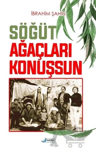 Söğüt Ağaçları Konuşsun – İbrahim Şahin – Harika Kitap kitap kapağı