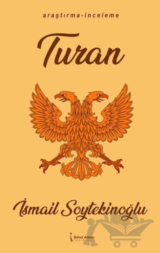 Turan – İsmail Soytekinoğlu – İkinci Adam Yayınları kitap kapağı
