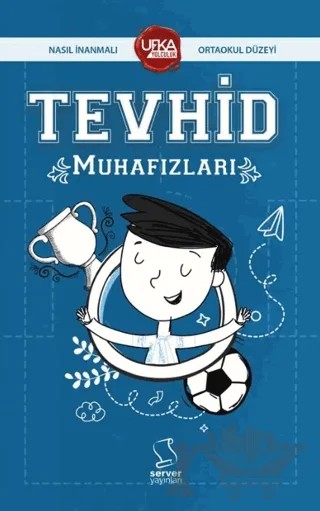 Tevhid Muhafızları (UY13 Ortaokul Düzeyi) – Bilge Çorlu – Server Yayınları kitap kapağı