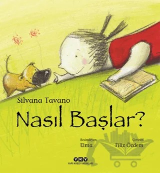 Nasıl Başlar? – Silvana Tavano – Yapı Kredi Yayınları kitap kapağı