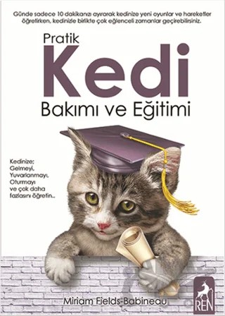 Pratik Kedi Bakımı ve Eğitimi – Miriam Fields Babineau – Ren Kitap kitap kapağı