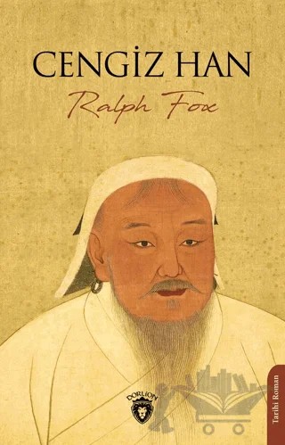 Cengiz Han – Ralph FoX – Dorlion Yayınları kitap kapağı