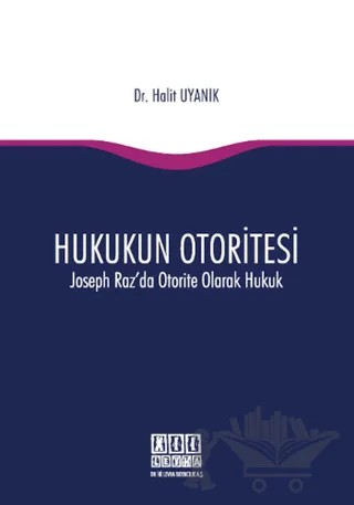 Hukukun Otoritesi - Joseph Raz'da Otorite Olarak Hukuk – Halit Uyanık – On İki Levha Yayınları kitap kapağı