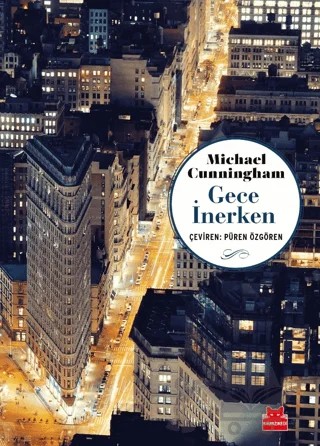 Gece İnerken – Michael Cunningham – Kırmızı Kedi Yayınevi kitap kapağı