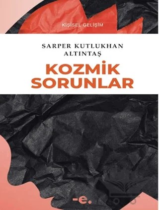 Kozmik Sorunlar – Sarper Kutlukhan Altıntaş – Ender Şeyler kitap kapağı