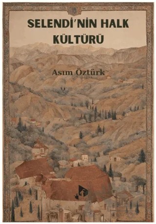 Selendi’nin Halk Kültürü – Asım Öztürk – Papirüs Yayınevi kitap kapağı