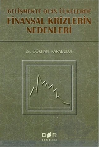 Gelişmekte Olan Ülkelerde Finansal Krizlerin Nedenleri – Gökhan Karabulut – Der Yayınları kitap kapağı