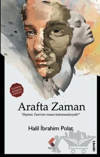 Arafta Zaman – Halil İbrahim Polat – Klaros Yayınları kitap kapağı