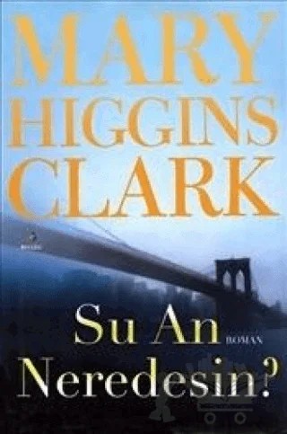 Şu An Neredesin? – Mary Higgins Clark – Mavi Ağaç Yayınları kitap kapağı