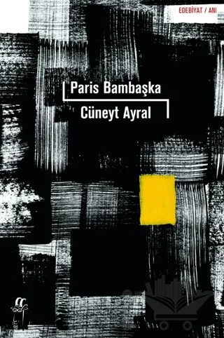 Paris Bambaşka – Cüneyt Ayral – Oğlak Yayıncılık kitap kapağı