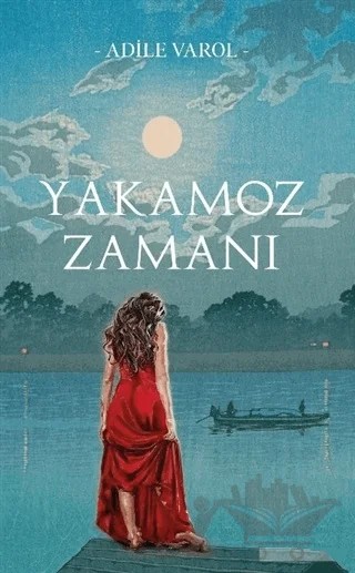 Yakamoz Zamanı – Adile Varol – Panu Kitap kitap kapağı