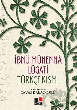 İbnü Mühenna Lügati (Türkçe Kısmı) – Savaş Karagözlü – Kesit Yayınları kitap kapağı