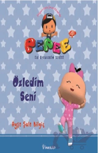 Pepee - Özledim Seni – Ayşe Şule Bilgiç – İnkılap Kitabevi kitap kapağı