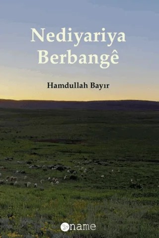 Nediyariya Berbangê – Hamdullah Bayır – Name Yayınları kitap kapağı