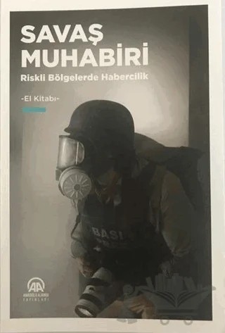 Savaş Muhabiri – Kolektif – Anadolu Ajansı kitap kapağı