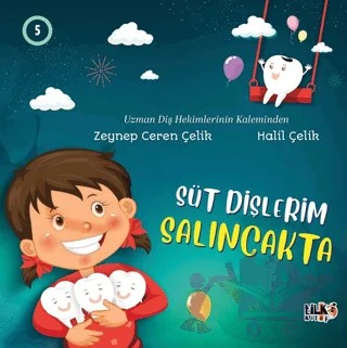 Süt Dişlerim Salıncakta – Zeynep Ceren Çelik – Tilki Kitap kitap kapağı