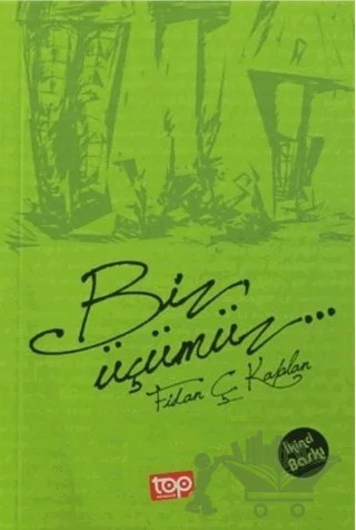 Biz Üçümüz – Fidan Çobanoğlu Kaplan – Top Yayıncılık kitap kapağı