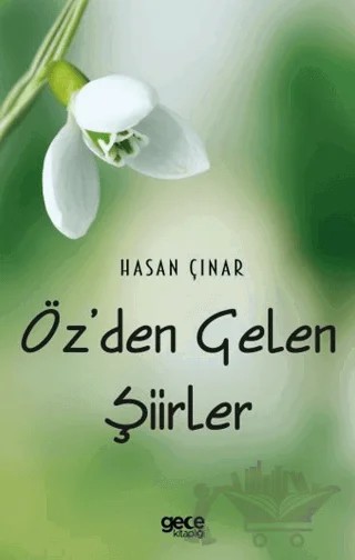 Öz’den Gelen Şiirler – Hasan Çınar – Gece Kitaplığı kitap kapağı