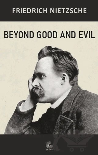 Beyond Good and Evil – Friedrich Nietzsche – Grafiti Yayınları kitap kapağı