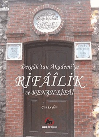 Dergah'tan Akademi'ye Rifailik ve Kenan Rifai – Can Ceylan – Akademi Titiz Yayınları kitap kapağı