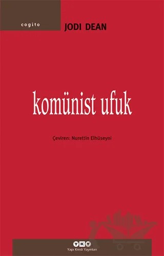 Komünist Ufuk – Jodi Dean – Yapı Kredi Yayınları kitap kapağı