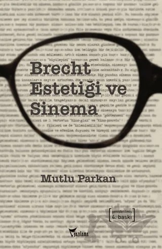 Brecht Estetiği ve Sinema – Mutlu Parkan – Yazılama Yayınevi kitap kapağı