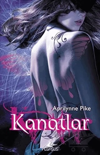 Kanatlar – Aprilynne Pike – Pegasus Yayınları kitap kapağı