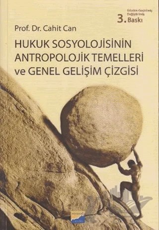 Hukuk Sosyolojisinin Antropolojik Temelleri ve Genel Gelişim Çizgisi – Cahit Can – Siyasal Kitabevi - Akademik Kitaplar kitap kapağı