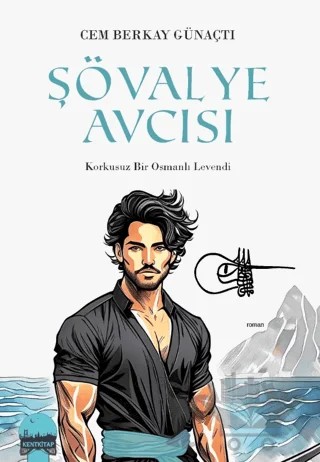 Şövalye Avcısı – Cem Berkay Günaçtı – Kent Kitap kitap kapağı