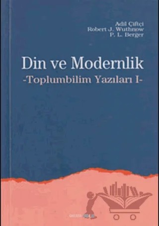 Din ve Modernlik – Adil Çiftçi – Ankara Okulu Yayınları kitap kapağı