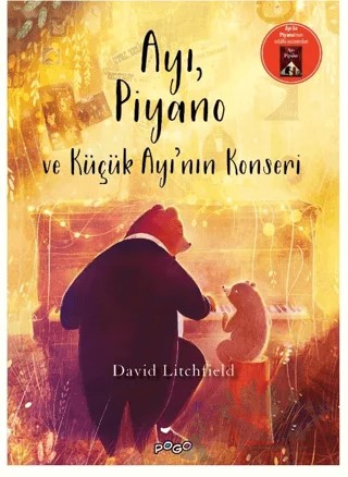 Ayı, Piyano ve Küçük Ayının Konseri – David Litchfield – Pogo Çocuk kitap kapağı